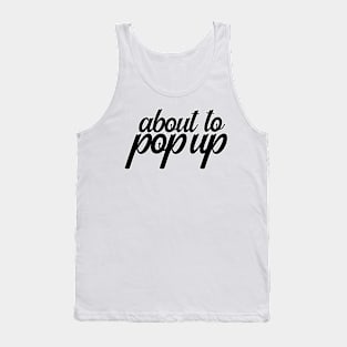 About to pop up Tank Top